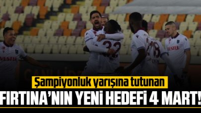 Trabzonspor'un hedefi 4 Mart!