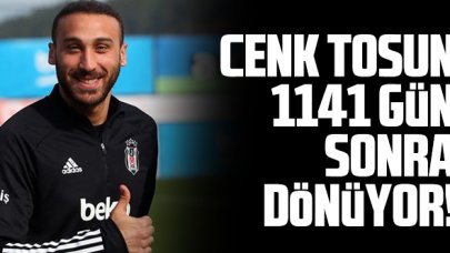 Cenk Tosun 1141 gün sonra Beşiktaş formasıyla!