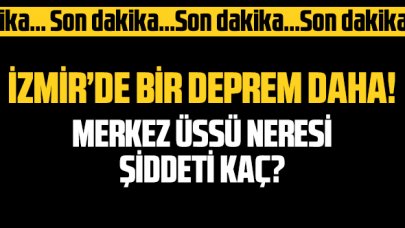 11 Şubat 2021 Perşembe İzmir depremi! Merkez üssü neresi ve şiddeti kaç