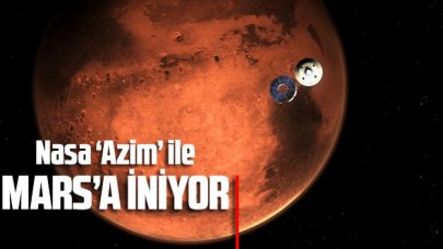 Nasa ‘Azim’ ile Mars’a iniyor