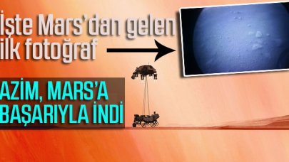 Azim, Mars’a başarıyla indi. İlk fotoğraf dünyaya ulaştı...