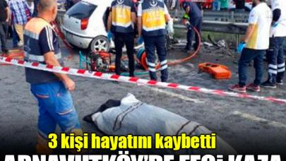 Arnavutköy'deki kazada 3 kişi can verdi