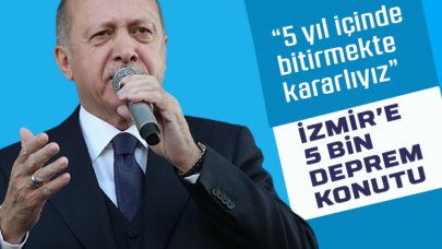 Erdoğan: 5 yıl içinde bitirmekte kararlıyız