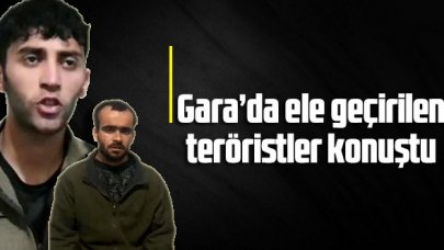 Gara'da ele geçirilen teröristler konuştu