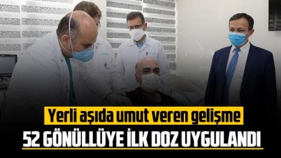 Yerli aşıda umut veren gelişme; 52 gönüllüye ilk doz uygulandı