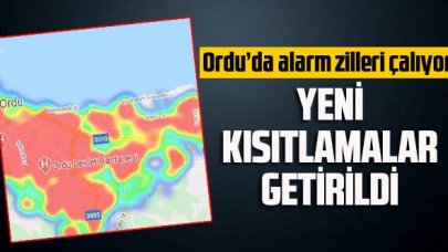 Ordu’da alarm zilleri çalıyor, yeni kısıtlamalar getirildi