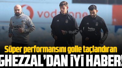 Ghezzal'dan iyi haber geldi