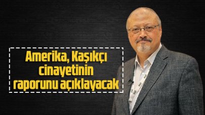 ABD, Kaşıkçı cinayetinin raporunu açıklayacak