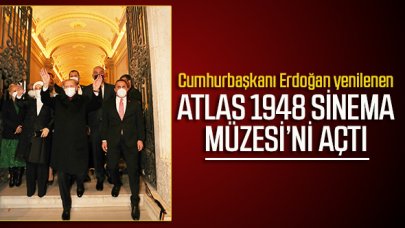 Cumhurbaşkanı Erdoğan yenilenen Atlas 1948 Sinema Müzesi'ni açtı