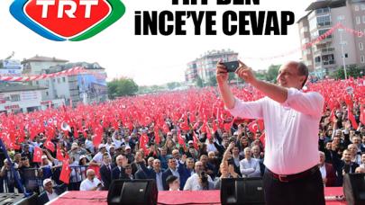 TRT'den Muharrem İnce'ye cevap