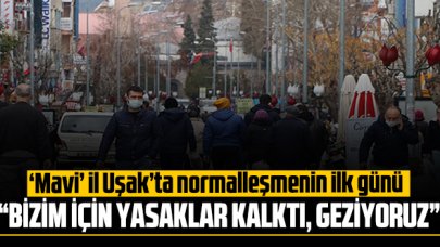 'Mavi' il Uşak'ta normalleşmenin ilk günü: "Bizim için yasaklar kalktı, geziyoruz"