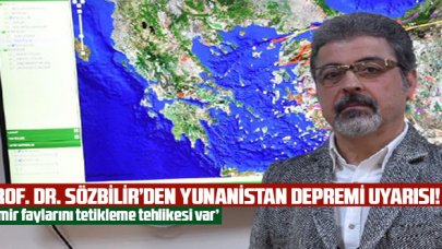 Prof. Dr. Sözbilir'den Yunanistan depremi uyarısı: 'Bu bölgede depremler birbirini tetikleyecek şekilde oluyor'