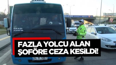 Maltepe'de fazla yolcu alan minibüs şoförüne ceza