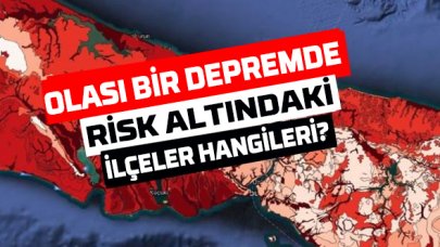 İşte olası İstanbul depreminde risk altında olan ilçelerin arasında olan ilçeler