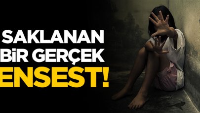 Saklanan bir gerçek: Ensest!