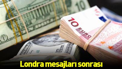 Londra mesajları sonrası dolar ve euro fiyatları