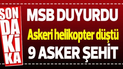 Bingöl'den kalkan askeri helikopter düştü: 9 asker şehit oldu