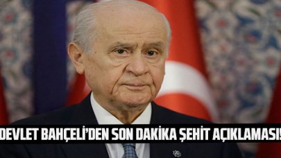 MHP lideri Bahçeli'den şehitlerle ilgili ilk açıklama