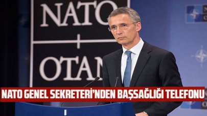 NATO Genel Sekreteri'nden başsağlığı telefonu