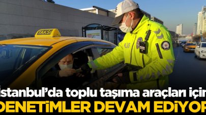 İstanbul'da toplu taşıma araçlarına yönelik denetimler sürüyor