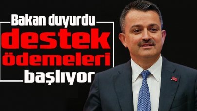 Bakan Pakdemirli: Destek ödemeleri bugün başlıyor!