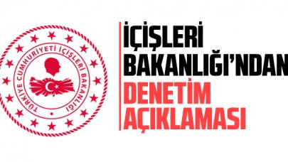 İçişleri Bakanlığı'ndan 'dinamik denetim modeli' açıklaması