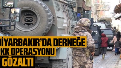 Diyarbakır'da derneğe PKK operasyonu: 7 kişi tutuklandı