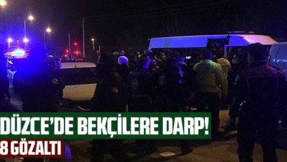 Düzce'de bekçilere darp: 8 gözaltı