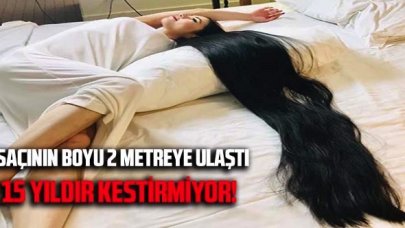 Saçının boyu 2 metreye ulaştı: 15 yıldır kestirmiyor