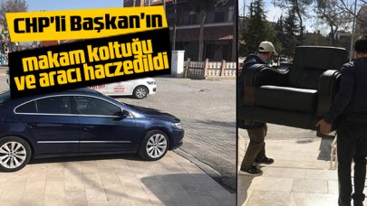 CHP'li Başkan'ın makam koltuğu ve aracı haczedildi