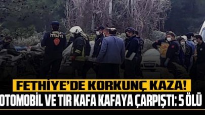 Fethiye'de korkunç kaza: Otomobil tırla kafa kafaya çarpıştı, 5 ölü