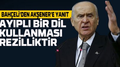 Bahçeli'den Akşener'e; "Bir kadının bu denli ayıplı bir dil kullanması esasen rezilliktir"