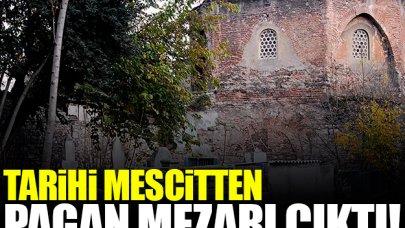 Tarihi mescitten Pagan mezarı çıktı