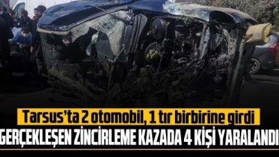 Tarsus'ta 2 otomobil, 1 tır birbirine girdi: 4 yaralı