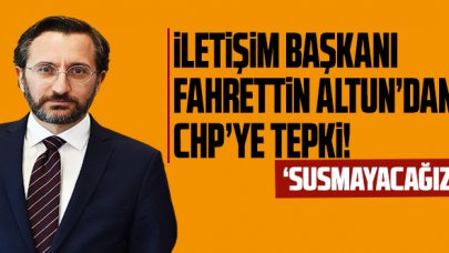 Fahrettin Altun'dan CHP'ye: 'Sesimizi kısmak için beyhude yoruluyorlar'