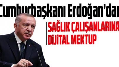 Cumhurbaşkanı Erdoğan sağlık çalışanları için dijital mektup yazdı