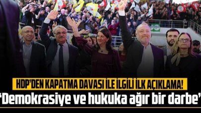 HDP'den kapatma davası ile ilgili ilk açıklama!