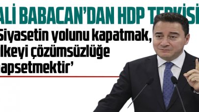 Ali Babacan: '6 milyon oy alan bir partiyi engellemek milletimize saygısızlıktır'