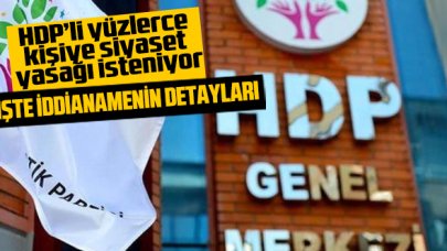 HDP iddianamesinin detayları belli oldu! İşte siyaset yasağı istenen kişiler