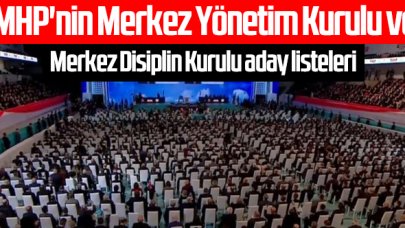 MHP'nin Merkez Yönetim Kurulu ve Merkez Disiplin Kurulu aday listeleri belli oldu