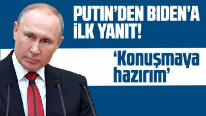 Putin'den Biden'a yanıt: 'Biden'ı yarın ya da Pazartesi günü konuşmaya davet ediyorum'