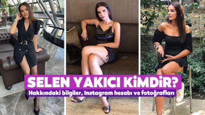 Selen Yakıcı kimdir? Kaç yaşında ve nereli? Instagram hesabı ve fotoğrafları