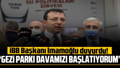 İmamoğlu'ndan Gezi Parkı yanıtı: "Davamızı başlatıyorum"