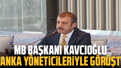 Merkez Bankası Başkanı Kavcıoğlu banka yöneticileriyle görüştü