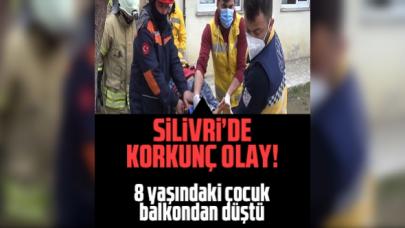 Silivri'de korkunç olay: 8 yaşındaki çocuk balkondan düştü