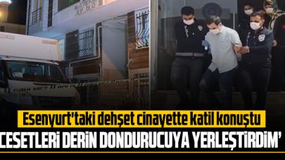 Esenyurt'taki dehşet cinayette katil konuştu: 'Parçalanmış cesetleri derin dondurucuya ben yerleştirdim'