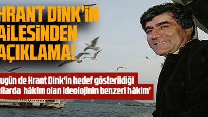 Hrant Dink'in ailesinden açıklama: 'Yargının itibarının yerlerde gezindiği bugünkü ortamda hangi mahkemeden adil bir karar çıkabilir ki?'