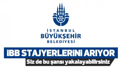 İstanbul Büyükşehir Belediyesi iş ilanları ile stajyer arıyor! Staj başvurusu nasıl yapılır?