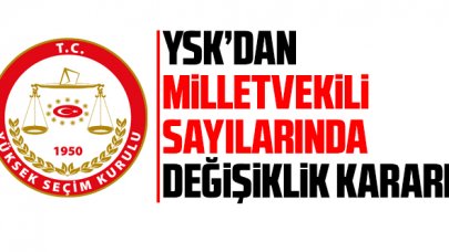 YSK'dan yeni karar: İstanbul'un milletvekili sayısı değişti