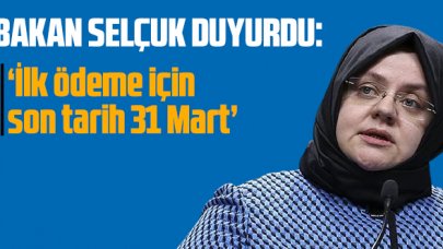 Bakan Selçuk duyurdu: 'İlk ödeme için son tarih 31 Mart'